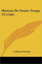 Histoire De Nostre Temps V2 (1561)