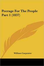 Peerage For The People Part 1 (1837)