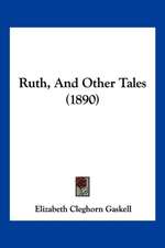 Ruth, And Other Tales (1890)