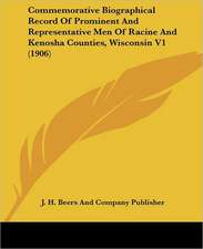 Commemorative Biographical Record Of Prominent And Representative Men Of Racine And Kenosha Counties, Wisconsin V1 (1906)