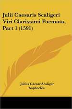 Julii Caesaris Scaligeri Viri Clarissimi Poemata, Part 1 (1591)