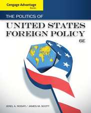 The Politics of United States Foreign Policy