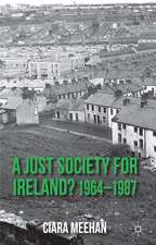 A Just Society for Ireland? 1964-1987