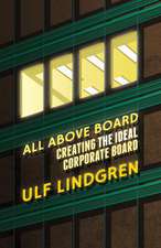 All Above Board: Creating The Ideal Corporate Board