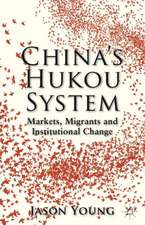 China's Hukou System: Markets, Migrants and Institutional Change