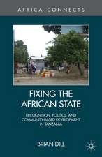 Fixing the African State: Recognition, Politics, and Community-Based Development in Tanzania