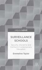 Surveillance Schools: Security, Discipline and Control in Contemporary Education