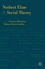 Norbert Elias and Social Theory