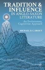 Tradition and Influence in Anglo-Saxon Literature: An Evolutionary, Cognitivist Approach