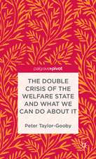 The Double Crisis of the Welfare State and What We Can Do About It