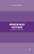 Women Who Succeed: Strangers in Paradise