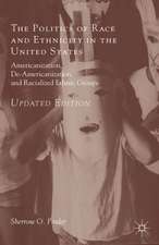 The Politics of Race and Ethnicity in the United States: Americanization, De-Americanization, and Racialized Ethnic Groups