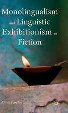 Monolingualism and Linguistic Exhibitionism in Fiction