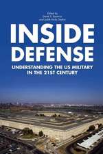 Inside Defense: Understanding the U.S. Military in the 21st Century