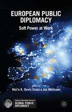 European Public Diplomacy: Soft Power at Work