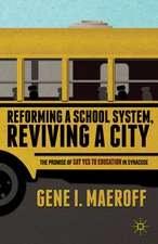 Reforming a School System, Reviving a City: The Promise of Say Yes to Education in Syracuse