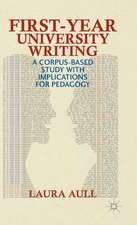 First-Year University Writing: A Corpus-Based Study with Implications for Pedagogy