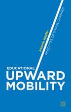 Educational Upward Mobility: Practices of Social Changes