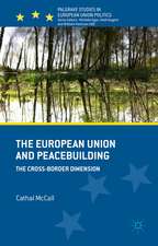 The European Union and Peacebuilding: The Cross-Border Dimension