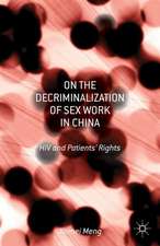 On the Decriminalization of Sex Work in China: HIV and Patients’ Rights