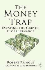 The Money Trap: Escaping the Grip of Global Finance