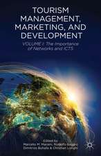 Tourism Management, Marketing, and Development: Volume I: The Importance of Networks and ICTs