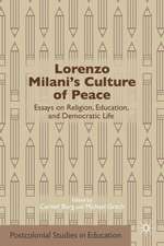 Lorenzo Milani's Culture of Peace: Essays on Religion, Education, and Democratic Life