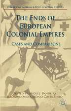 The Ends of European Colonial Empires