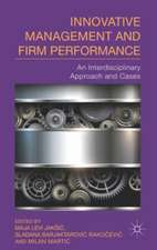 Innovative Management and Firm Performance: An Interdisciplinary Approach and Cases