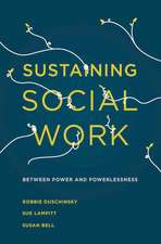 Sustaining Social Work: Between Power and Powerlessness