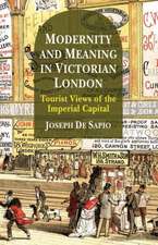 Modernity and Meaning in Victorian London: Tourist Views of the Imperial Capital