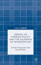 Obama, US Foreign Policy and the Dilemmas of Intervention