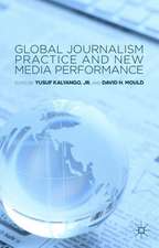 Global Journalism Practice and New Media Performance