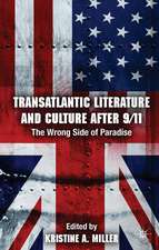 Transatlantic Literature and Culture After 9/11: The Wrong Side of Paradise