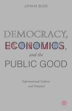 Democracy, Economics, and the Public Good: Informational Failures and Potential