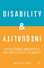 Disability and Inequality: Socioeconomic Imperatives and Public Policy in Jamaica