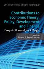 Contributions to Economic Theory, Policy, Development and Finance: Essays in Honor of Jan A. Kregel