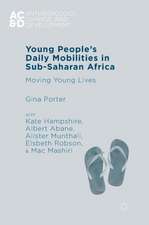 Young People’s Daily Mobilities in Sub-Saharan Africa: Moving Young Lives