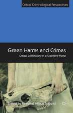 Green Harms and Crimes: Critical Criminology in a Changing World