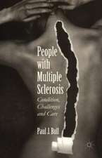 People with Multiple Sclerosis: Condition, Challenges and Care