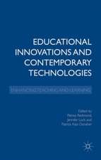 Educational Innovations and Contemporary Technologies: Enhancing Teaching and Learning