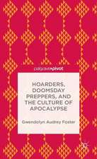 Hoarders, Doomsday Preppers, and the Culture of Apocalypse