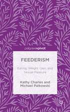 Feederism: Eating, Weight Gain, and Sexual Pleasure