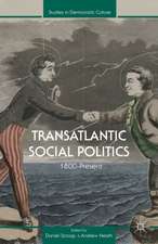 Transatlantic Social Politics: 1800-Present