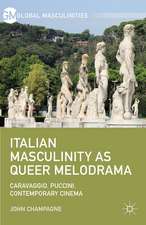 Italian Masculinity as Queer Melodrama: Caravaggio, Puccini, Contemporary Cinema