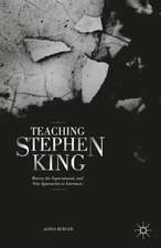 Teaching Stephen King: Horror, the Supernatural, and New Approaches to Literature