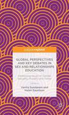 Global Perspectives and Key Debates in Sex and Relationships Education: Addressing Issues of Gender, Sexuality, Plurality and Power