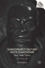 Shakespeare’s Italy and Italy’s Shakespeare: Place, 