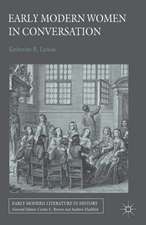 Early Modern Women in Conversation