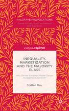 Inequality, Marketization and the Majority Class